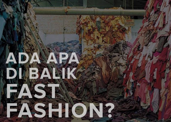 Harga Mati Di Balik Industri ‘Fast Fashion’