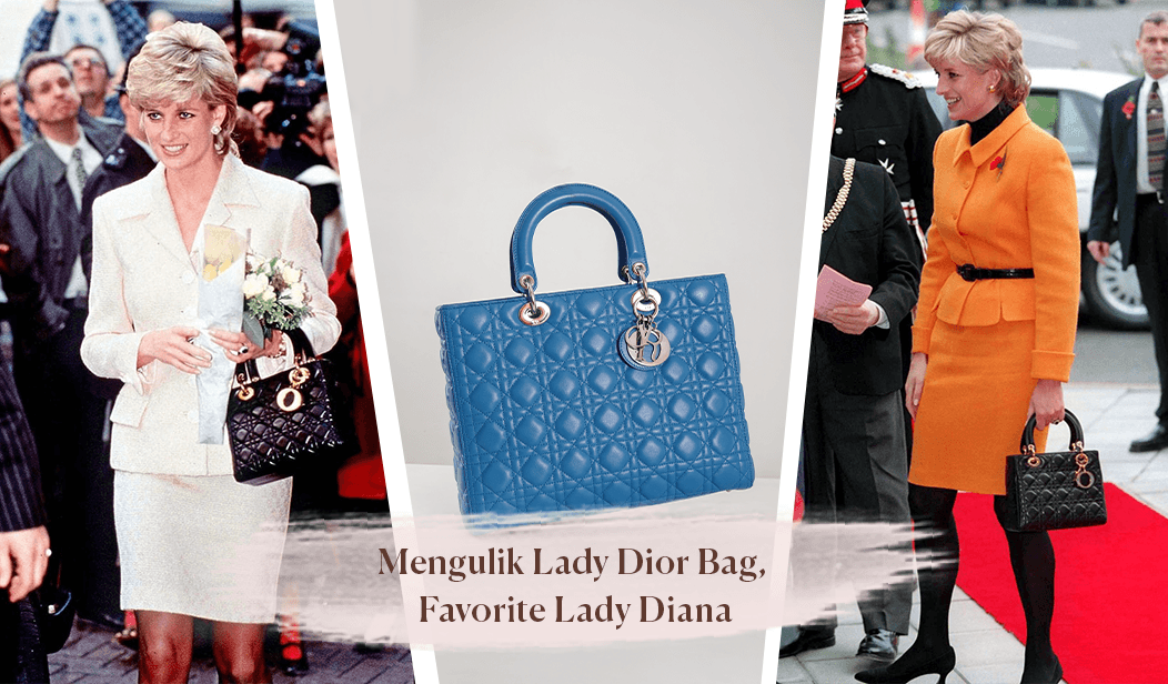 Mengulik Lady Dior Bag, Favorite Lady Diana